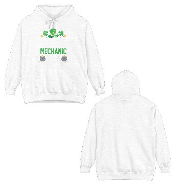 Discover Luckiest Mechanic Ever St. Patrick's Day Double Sided Hoodies