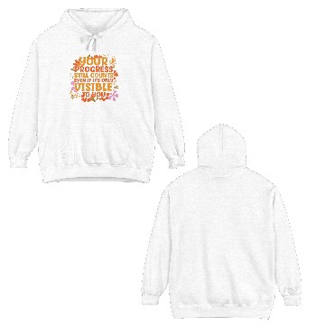 Discover Progress Life Quotes Positive Message Wisdom Double Sided Hoodies