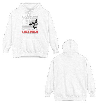 Discover Electrical Lineman Pun Education Is Important Double Sided Hoodies