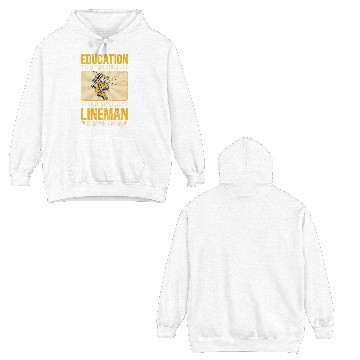 Discover Electrical Lineman Pun Education Is Important Double Sided Hoodies