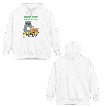 Discover Nice Try Schroedinger Schoedingers Cat Double Sided Hoodies
