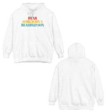 Discover Dear Somebody's Bearded Son Double Sided Hoodies