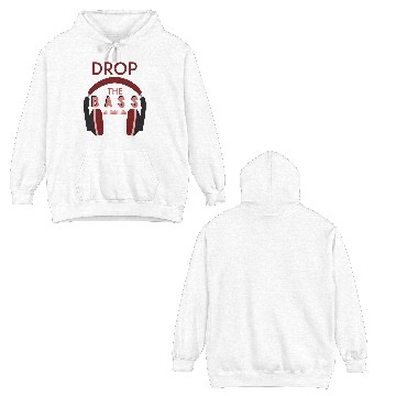 Discover Drop the bass Double Sided Hoodies