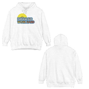 Discover dream big work hard Double Sided Hoodies