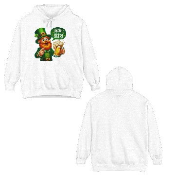 Discover Irish You Were Beer Double Sided Hoodies