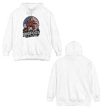 Discover Bigfoot For President Double Sided Hoodies