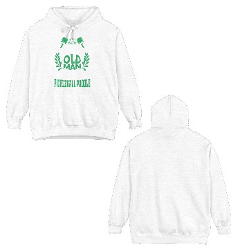 Discover Old Man, Powerful Paddle: Pickleball Surprise! Double Sided Hoodies