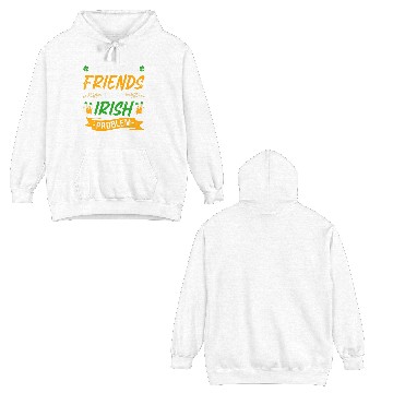 Discover St Patricks Day Drinking Friends Irish Problem Double Sided Hoodies