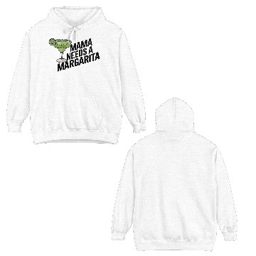 Discover Mama needs a margarita Double Sided Hoodies