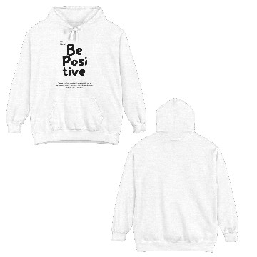 Discover Be positive Double Sided Hoodies