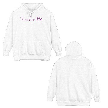 Discover Teacher Life Educator Design Double Sided Hoodies