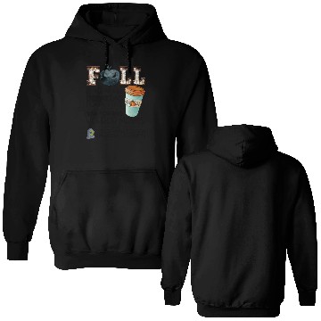 Discover Fall Is All About Drinking Pumpkin Spice Watching Double Sided Hoodies