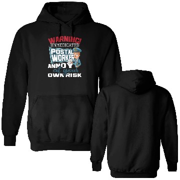 Discover Unmedicated Postal Worker Mailman Postman Mail Double Sided Hoodies