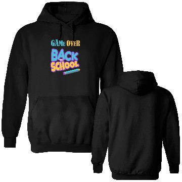 Discover Game Over Back To School Double Sided Hoodies