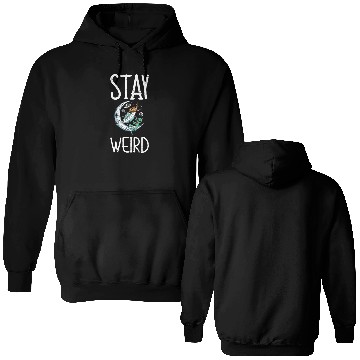 Discover Stay Weird Unidentified Flying Object Outer Space Double Sided Hoodies