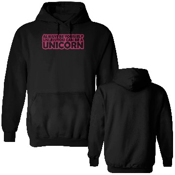 Discover Quote be yourself unicorn Double Sided Hoodies