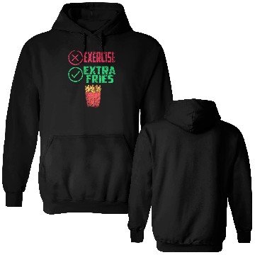 Discover Exercise Extra Fries Workout Chips Gym Double Sided Hoodies