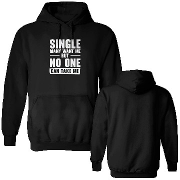 Discover Single Relationship Solo Independent Single Quotes Double Sided Hoodies