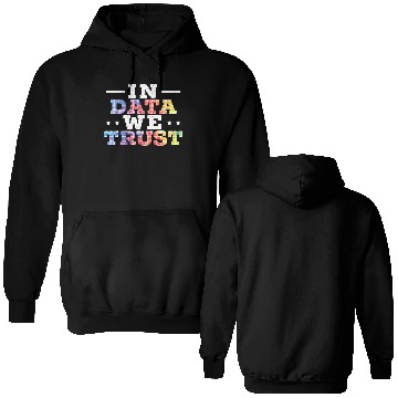 Discover In Data We Trust Job Data Scientist Data Science Double Sided Hoodies