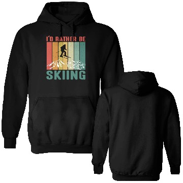 Discover I'd Rather Be Skiing Double Sided Hoodies