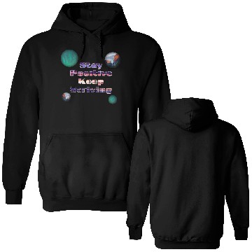 Discover Stay positive keep striving Double Sided Hoodies