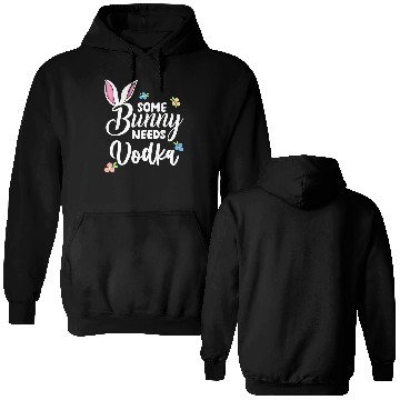 Discover Some Bunny Needs Vodka Vodka Easter Alcohol Double Sided Hoodies