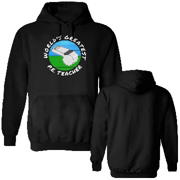 Discover World s Greatest P E Teacher Physical Education Double Sided Hoodies