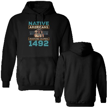 Discover Aboriginal Indians Indigenous Native American Day Double Sided Hoodies