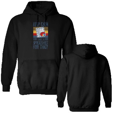 Discover KEEP CALM I HAVE A SPREADSHEET FOR THAT Double Sided Hoodies