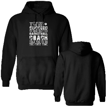 Discover SUCCEED TRY DOING WHAT YOUR BASKETBALL COACH Double Sided Hoodies