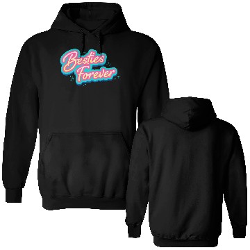 Discover Besties Forever Double Sided Hoodies