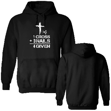 Discover 1 Cross 3 Nails Forgiven Christian Easter Double Sided Hoodies
