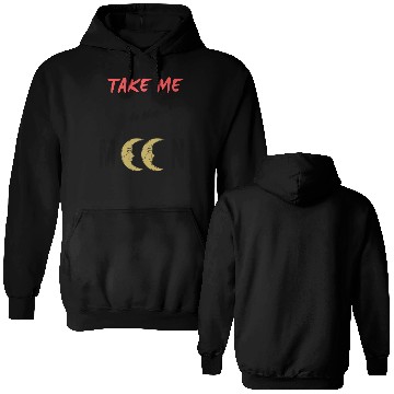 Discover Take Me To The Moon Double Sided Hoodies