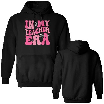Discover Teacher Era Double Sided Hoodies