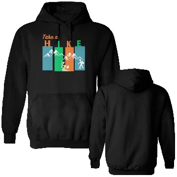 Discover Take a hike Double Sided Hoodies