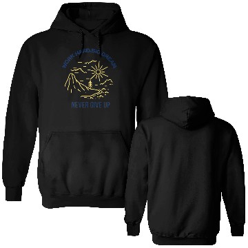 Discover Never give up Double Sided Hoodies