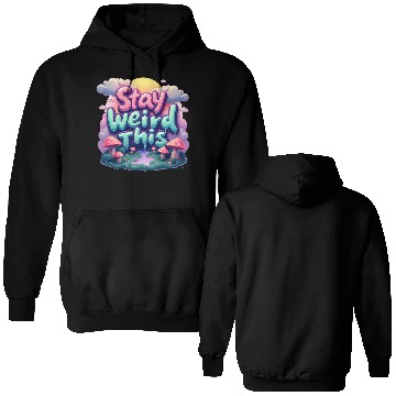 Discover Stay Weird this Typography Double Sided Hoodies
