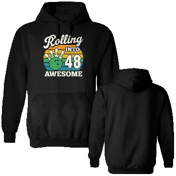 Discover Rolling into 48 with Bowling Fun Double Sided Hoodies