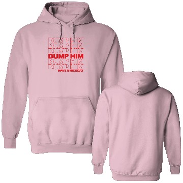 Discover DUMP HIM Double Sided Hoodies