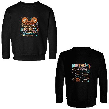 Discover Two Sided Epcot Birthday Double Sided Sweatshirts, Celebrating My Birthday Around The World Double Sided Sweatshirts, Mickey and Friends Double Sided Sweatshirts, Disney Epcot World Tour Double Sided Sweatshirts
