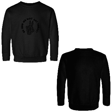 Discover I Match Energy Double Sided Sweatshirts