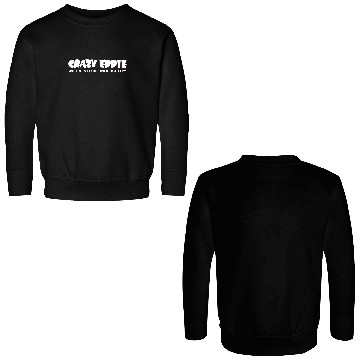 Discover Doubled-Sided Crazy Eddie - Crazy Eddie - Double Sided Sweatshirts