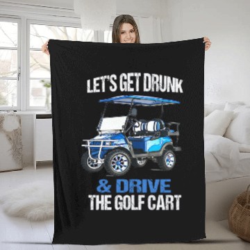 Discover LET'S GET DRUNK AND DRIVE THE GOLF CART FUNNY Fleece Blankets