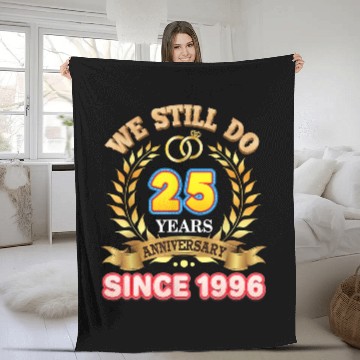 Discover We Still Do Since 1996 25 Years Anniversary 25th Wedding Fleece Blankets