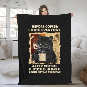 Discover Before Coffee I Hate Everyone After Coffee Black Cat Drink Fleece Blankets