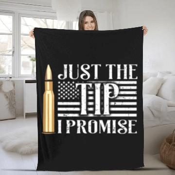Discover Just The Tip I Promise USA Flag Gun Bullet Fleece Blankets