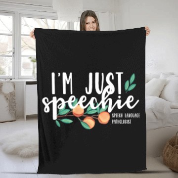 Discover I'm Just Speechie Pathologist Gift Speech Language Therapy Fleece Blankets