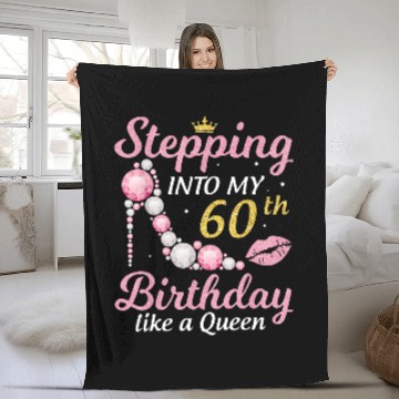 Discover Stepping Into My 60th Birthday Like A Queen Happy To Me Mom Fleece Blankets