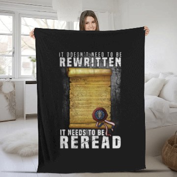 Discover Constitution Needs To Be Reread NOT Rewritten Fleece Blankets