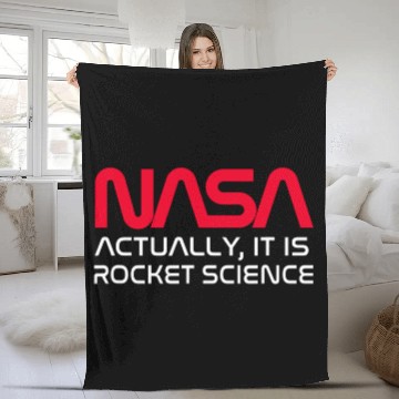 Discover NASA Actually It Is Rocket Science Fleece Blankets